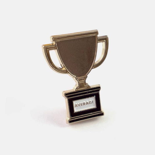 Average Trophy Enamel Pin